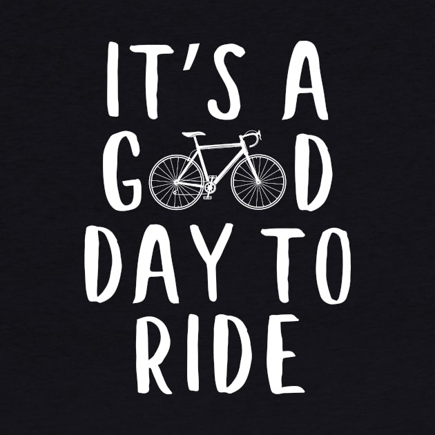 Cycling design, Bicycle Gift - Good day to ride by colorbyte